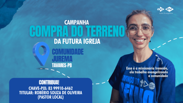 Leia mais sobre o artigo Contribua para a compra do terreno da primeira igreja evangélica na Comunidade Jurema, em Tavares (PB)